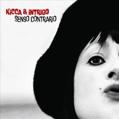 Kicca &amp; Intrigo - Senso Contrario (CD)