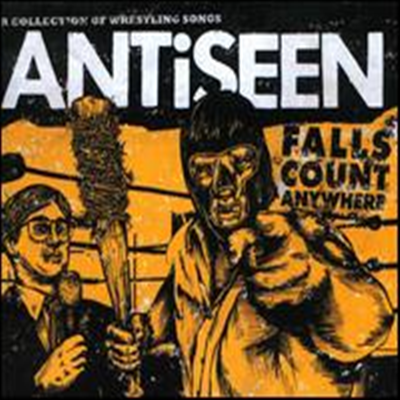 Antiseen - Falls Count Anywhere: A Collection of Wrestling Songs (Digipack)