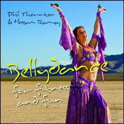 Phil Thornton &amp; Hossam Ramzy - Bellydance For Fitness &amp; Fun (CD)