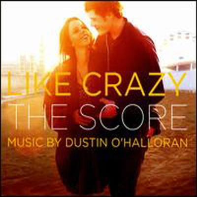 Dustin O&#39;Halloran - Like Crazy (라이크 크레이지) (Score) (Soundtrack) (Digipack)(CD)