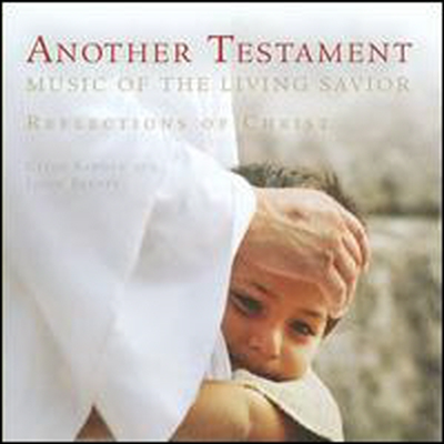 Various Artists - Another Testament: Songs of the Living Savior (어나덜 테스트먼트: 송즈 오브 더 리빙 세이비어) (Soundtrack)(CD)