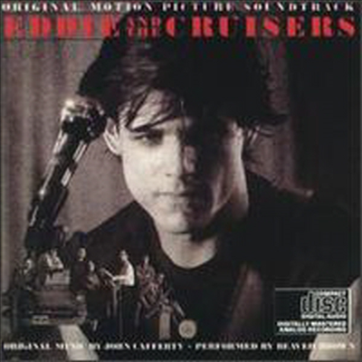 John Cafferty &amp; The Beaver Brown Band - Eddie &amp; the Cruisers (에디 앤드 크루져) (Original Soundtrack)(CD)