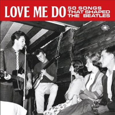 Various Artists (Tribute to Beatles) - Love Me Do-50 Songs That Shaped Beatles (2CD)