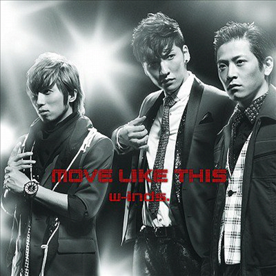 W-inds. (윈즈) - Move Like This (CD+DVD) (초회한정반)