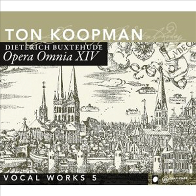 북스테후데 : 오페라 옴니아 14 - 성악곡집 5 (Buxtehude : Vocal Works 5 - Opera Omnia XIV)(CD) - Ton Koopman