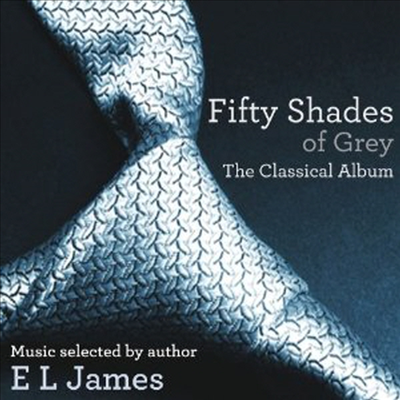 그레이의 50가지 그림자 (Fifty Shades of Grey: The Classical Album-Music selected by author E L James)(CD) - 여러 연주가