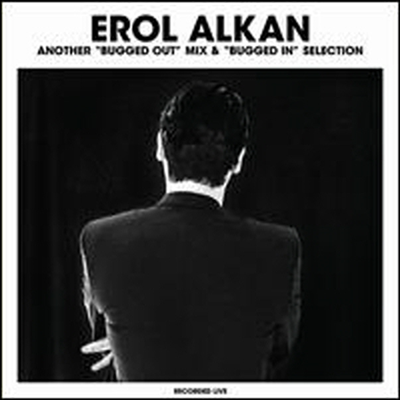 Erol Alkan - Another &quot;Bugged Out&quot; Mix &amp; &quot;Bugged In&quot; Selection (2CD)