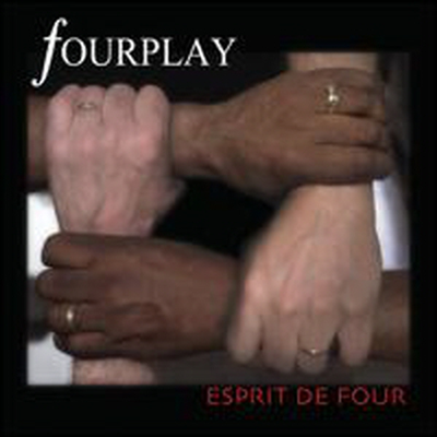 Fourplay - Espirit De Four (CD)