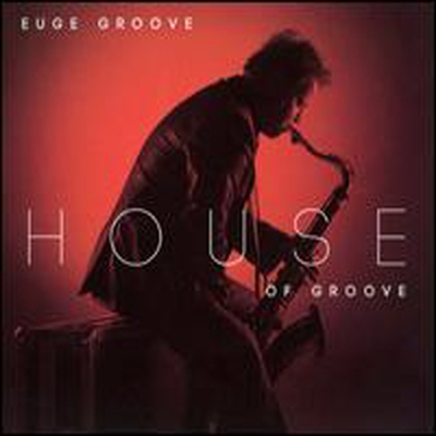 Euge Groove - House Of Groove (Digipack)(CD)