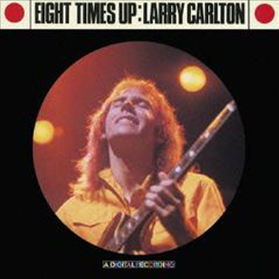 Larry Carlton - Eight Times Up (Remastered)(Paper Sleeve)(SHM-CD)(일본반)