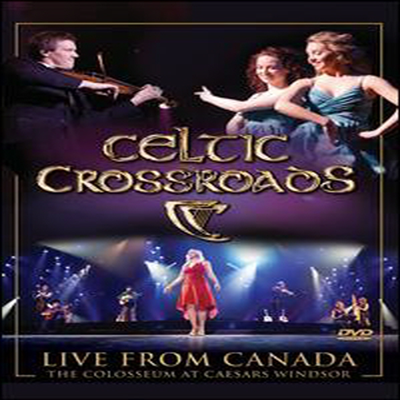 Celtic Crossroads - Live From Canada (지역코드1)(DVD)(2012)