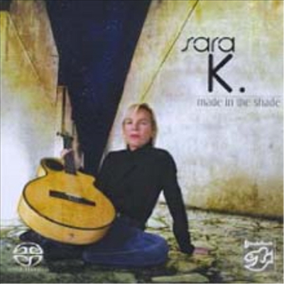 Sara K. - Made in the Shade (SACD Hybrid)(CD)