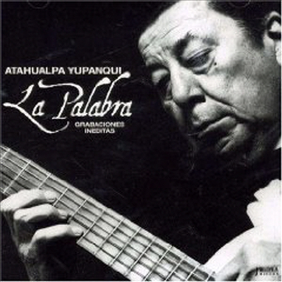 Atahualpa Yupanqui - La Palabra (CD)