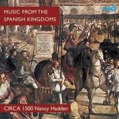 스페인 궁정으로부터의 음악 (Music from the Spanish Kingdoms)(CD) - Nancy Hadden
