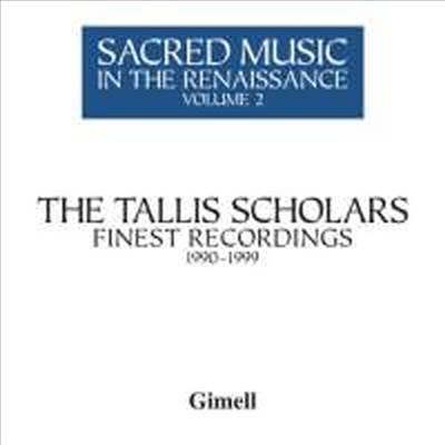 르네상스 시대 종교음악 Vol.2 1990-1999 (Sacred Music in the Renaissance Volume 2 - finest recordings 1990-99) (4 for 2) - Tallis Scholars