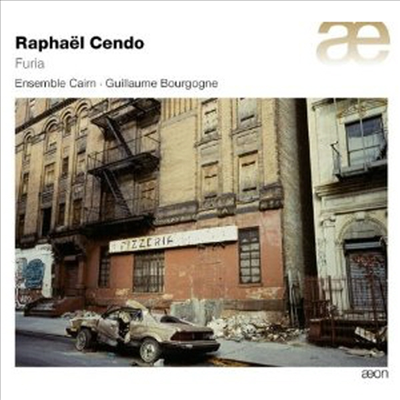 라파엘 셍도: 푸리아 (Raphael Cendo: Furia)(CD) - Guillaume Bourgogne