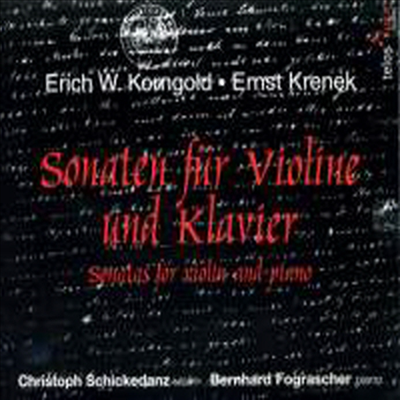 코른골트 &amp; 크레네크: 바이올린 소나타 (Korngold &amp; Ernst Krenek: Wroks for Violin and Piano Sonatas)(CD) - Christoph Schickedanz