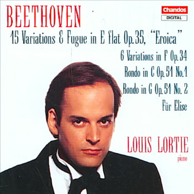 베토벤 : 에로이카 변주곡 Op.35, 6개 변주곡 Op.34, 론도 Op.51-1,2 & 바가텔 WoO59 '엘리제를 위하여' (Beethoven : Eroica Variations, Op. 35)(CD) - Louis Lortie
