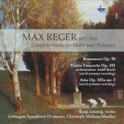 레거: 바이올린과 오케스트라를 위한 작품 전집 (Reger : Complete Works For Violin And Orchestra)(CD) - Kolja Lessing