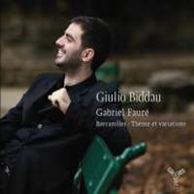 포레: 13개의 뱃노래 &amp; 주제와 변주 (Faure: Theme &amp; Variations &amp; 13 Barcarolles)(CD) - Giulio Biddau