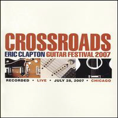 Eric Clapton - Crossroads Guitar Festival 2007 (지역코드1)(2DVD)