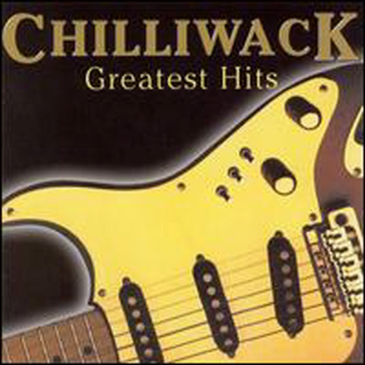 Chilliwack - Greatest Hits (Remastered)(CD)