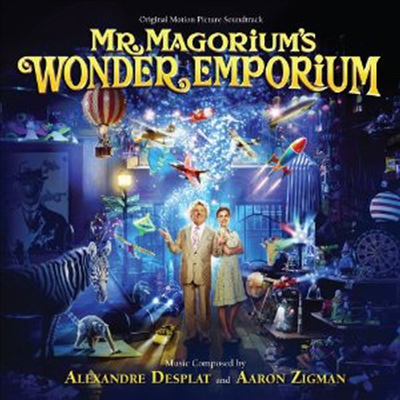 Alexandre Desplat/Aaron Zigman - Mr. Magorium&#39;s Wonder Emporium (마고리엄의 장난감 백화점) (Soundtrack)(CD)