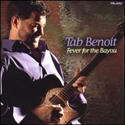Tab Benoit - Fever For The Bayou (CD)