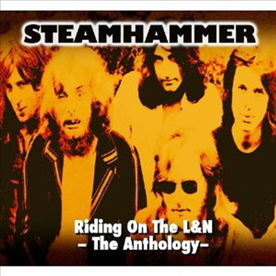 Steamhammer - Riding on the L&amp;N-the Anthology (2CD)