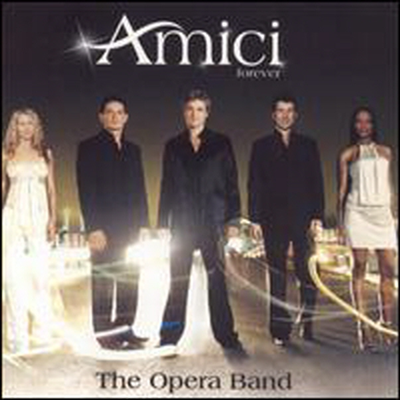 아미시 포에버 - 오페라 밴드 (Amici Forever - Opera Band) - Amici Forever