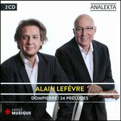 덤피에르: 24개의 전주곡 (Dompierre: 24 Preludes) (2CD) - Alain Lefevre