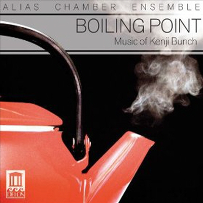 번크 - 현대 작품집 (Boiling Point: Music Of Kenji Bunch)(CD) - Alias Chamber Ensemble