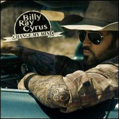 Billy Ray Cyrus - Change My Mind (CD)