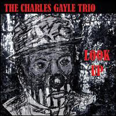 Charles Gayle Trio - Look Up (CD)