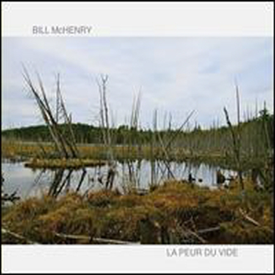 Bill McHenry - Peur Du Vide (CD)