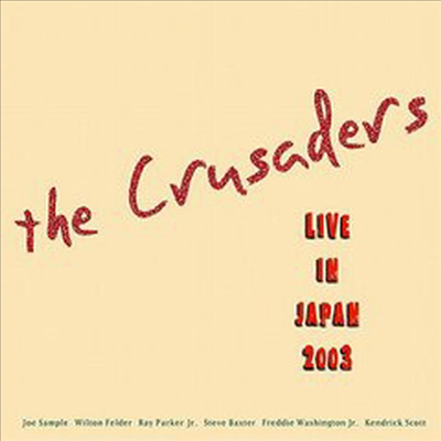 Crusaders - Live In Japan 2003 (일본반)(CD)