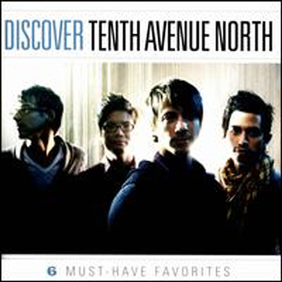 Tenth Avenue North - Discover Tenth Avenue North (EP)