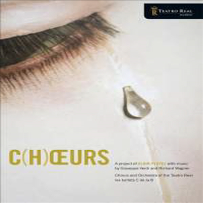 C(H)OEURS - 베르디 & 바그너: 오페라 합창 작품집 (C(H)OEURS - Verdi & Wagner: Opera Choral Works) (DVD)(2012) - Marc Piollet