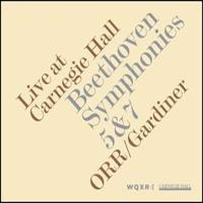 베토벤: 교향곡 5, 7번 (Beethoven: Symphonies No.5 &amp; 7 - Live At Carnegie Hall) (Digipack)(CD) - John Eliot Gardiner