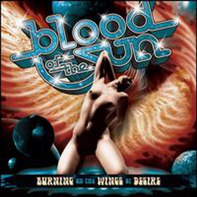 Blood Of The Sun - Burning On The Wings Of Desire (CD)