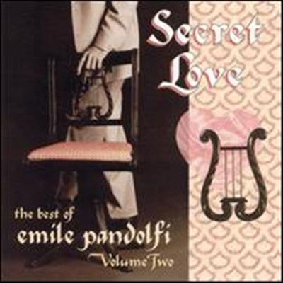 Emile Pandolfi - Secret Love: The Best of Emile Pandolfi, Vol. 2