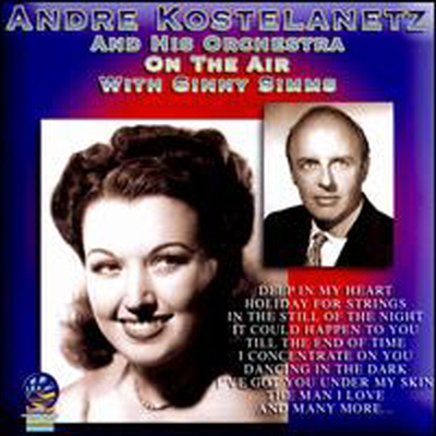 Andre Kostelanetz & His Orchestra - On The Air With Ginny Simms (Bonus Tracks)(CD)