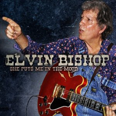 Elvin Bishop - She Puts Me In The Mood (Digipack)(CD)