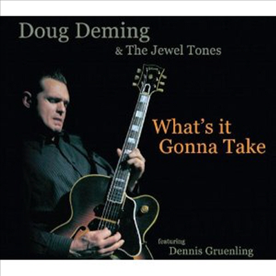 Doug Deming &amp; the Jewel Tones - What&#39;s It Gonna Take (CD)