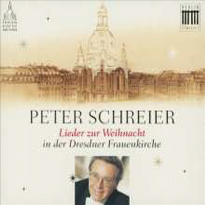 피터 쉬라이어 - 드레스덴 프라우엔의 크리스마스를위한 노래 (Peter Schreier - Songs for Christmas in the Dresden Frauenkirche) (Digipack)(CD) - Peter Schreier