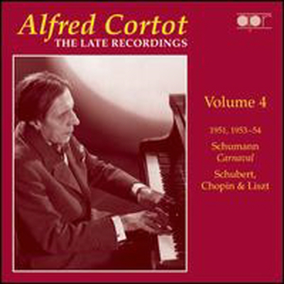 알프레드 코르토 - 후기 레코딩 Vol.4 (슈베르트, 리스트, 슈만 & 쇼팽) (Alfred Cortot - The Late Recordings Volume 4 1951, 1953-54)(CD) - Alfred Cortot