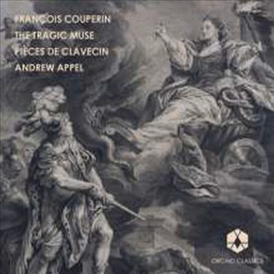 쿠프랭: 하프시코드 작품집 (Couperin: Tragic Muse - Pieces De Clavecin)(CD) - Andrew Appel