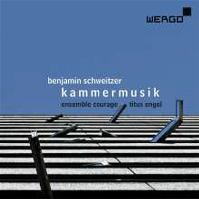 B. 쉬바이처: 현대 실내악집 (B. Schweitzer: Chamber Music)(CD) - Courage Ensemble