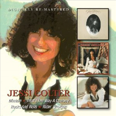 Jessi Colter - Mirriam/That&#39;s the Way a Cowboy Rocks &amp; Rolls/Ridin&#39; Shotgun (Remastered)(3 On 2CD)