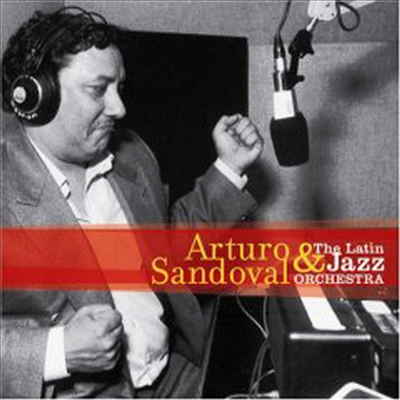 Arturo Sandoval - Arturo Sandoval & The Latin Jazz Orchestra (CD)